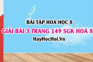 Giải bài 3 trang 149 SGK Hoá 8: Cách pha chế, pha loãng một dung dịch theo nồng độ cho trước
